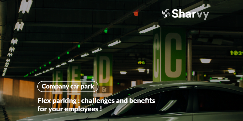 Flex parking : challenges and benefits for your employees !
