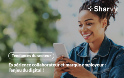 Expérience collaborateur et marque employeur : l’enjeu du digital !