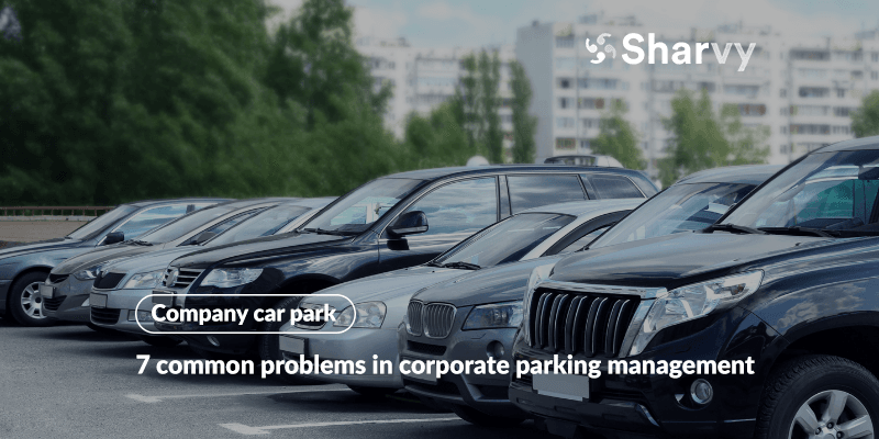 7 common problems in corporate parking management