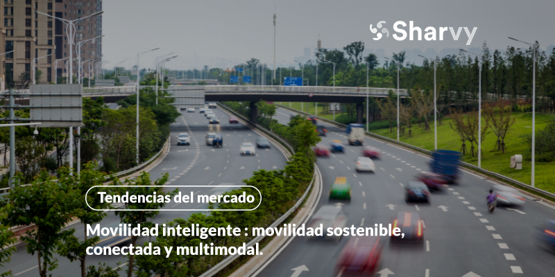 Movilidad inteligente : movilidad sostenible, conectada y multimodal