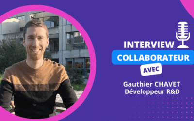 Interview collaborateur – Gauthier Chavet, Développer R&D.