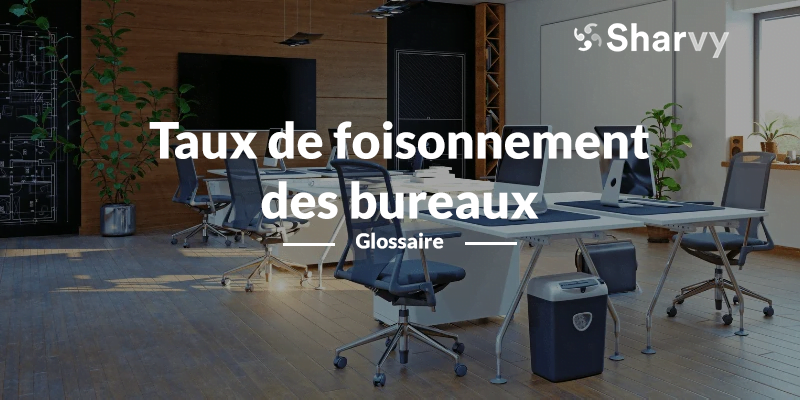 Taux de foisonnement des bureaux