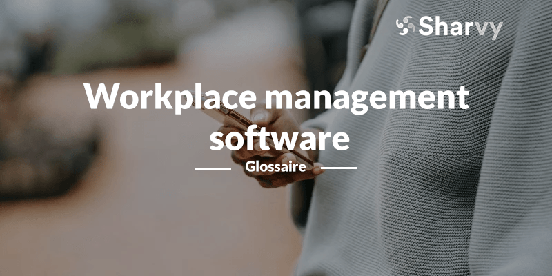 Workplace management software