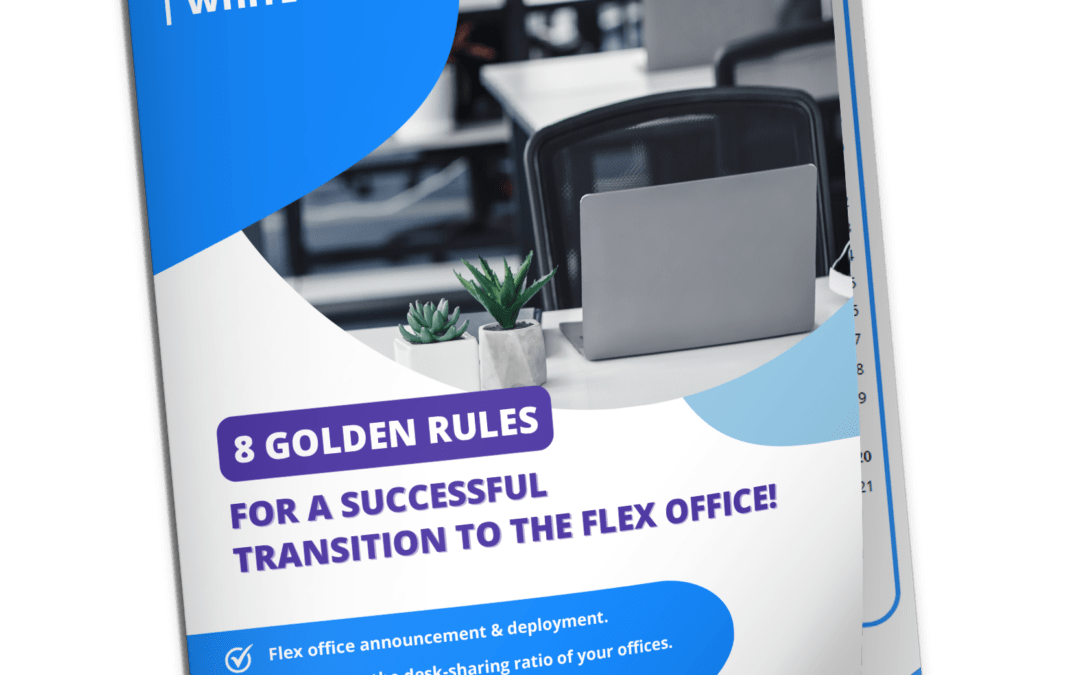 8 golden rules for a successful transition to the flex office! – White paper