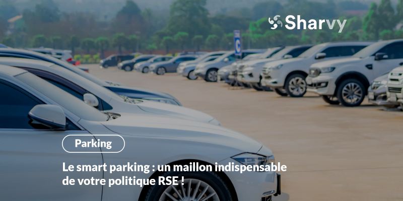 Le smart parking : un maillon indispensable de votre politique RSE