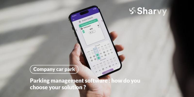 Parking management software : how do you choose your solution?