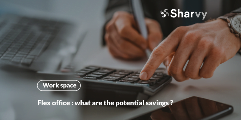 Flex office : what are the potential costs and savings?