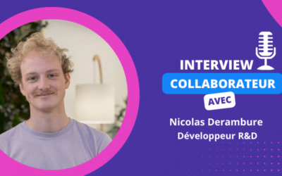 Interview collaborateur – Nicolas Derambure, Développeur R&D