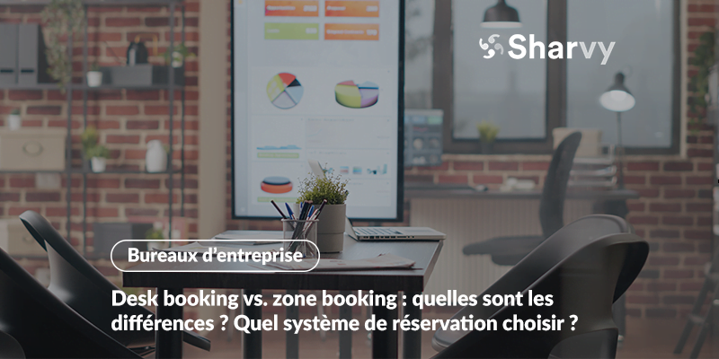 Desk booking vs. zone booking : quelles sont les différences ?