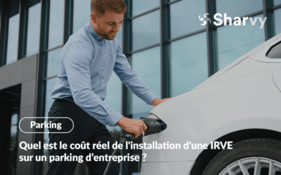 Quel est le coût réel de l’installation d’une IRVE sur un parking d’entreprise ?