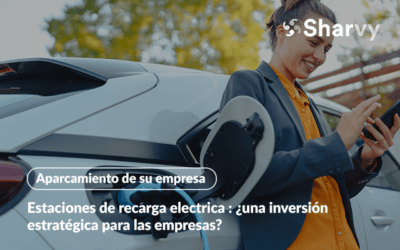 Estaciones de recarga electrica : ¿una inversión estratégica para las empresas?