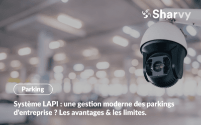 Système LAPI : une gestion moderne des parkings d’entreprise ?