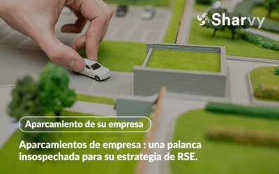 Los aparcamientos de empresa : una palanca para su estrategia de RSE.