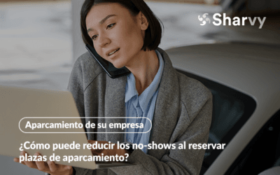 ¿Cómo puede reducir los no-shows al reservar plazas de aparcamiento?