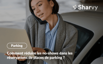 Comment réduire les no-shows dans les réservations de places de parking ?