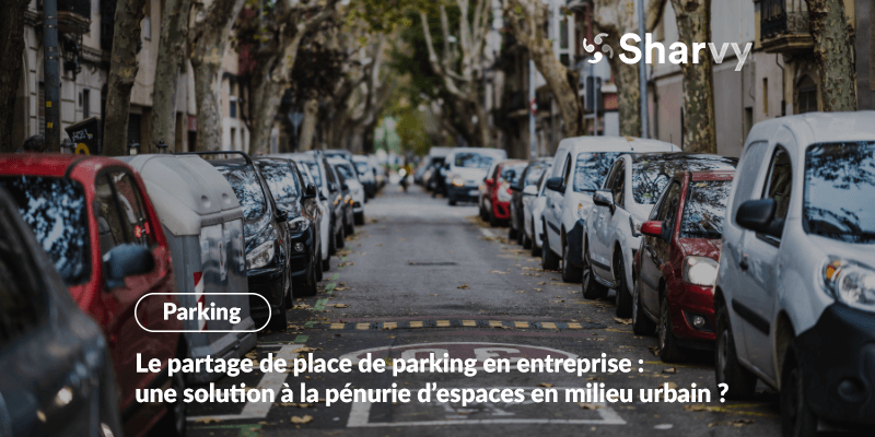 Le partage des places de parking en entreprise : une solution à la pénurie d’espaces en milieu urbain ?